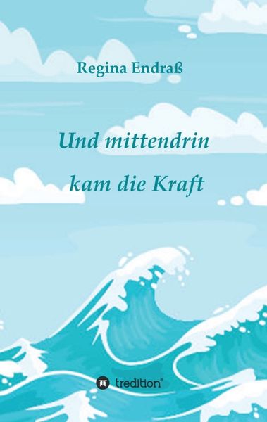 Produktbild: Und mittendrin kam die Kraft