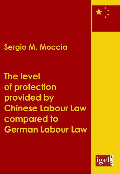 Produktbild: The level of protection provided by Chinese labour law compared to German labour law