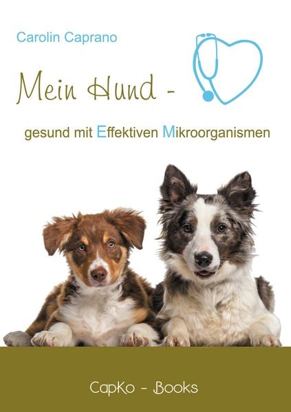 Produktbild: Mein Hund - gesund mit Effektiven Mikroorganismen