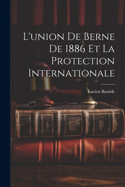 Produktbild: L'union de Berne de 1886 et la Protection Internationale