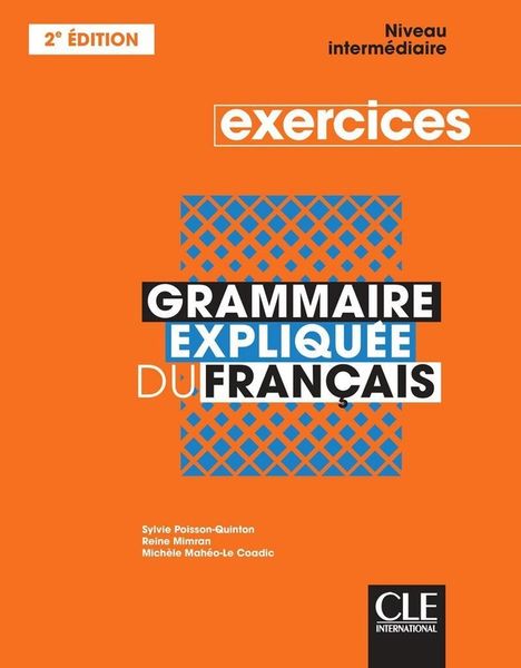 Produktbild: Grammaire expliquee du francais - Niveau intermediaire (B1/B2) - Cahier d'activites