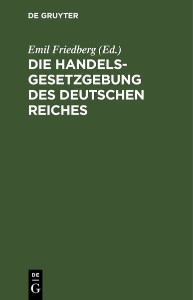 Produktbild: Die Handelsgesetzgebung des Deutschen Reiches