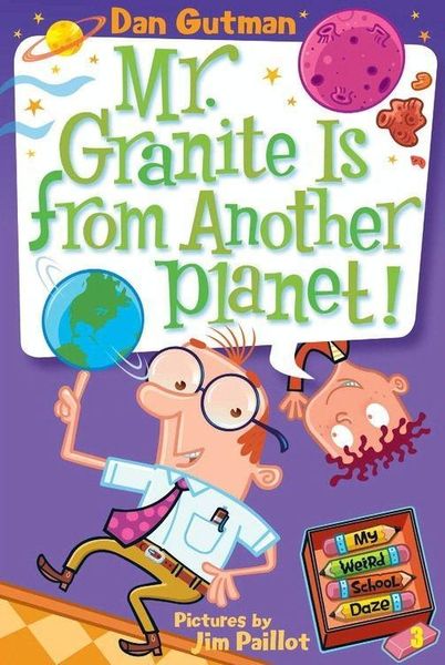 Produktbild: My Weird School Daze #3: Mr. Granite Is from Another Planet!