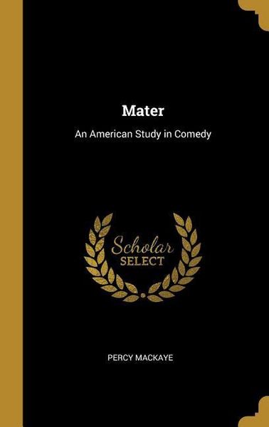 Produktbild: Mater: An American Study in Comedy