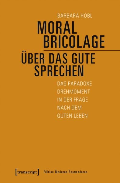 Produktbild: Moral Bricolage - &uuml;ber das Gute sprechen