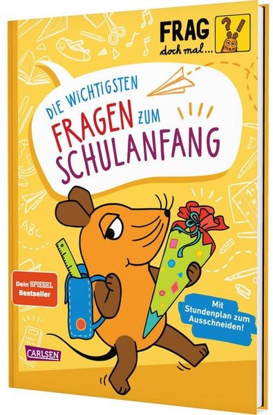 Frag doch mal ... die Maus: Die wichtigsten Fragen zum Schulanfang, Gebundene Ausgabe von Sandra Noa, Carlsen, 978-3-551-25537-2