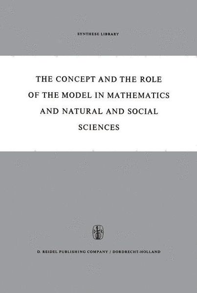 Produktbild: The Concept and the Role of the Model in Mathematics and Natural and Social Sciences