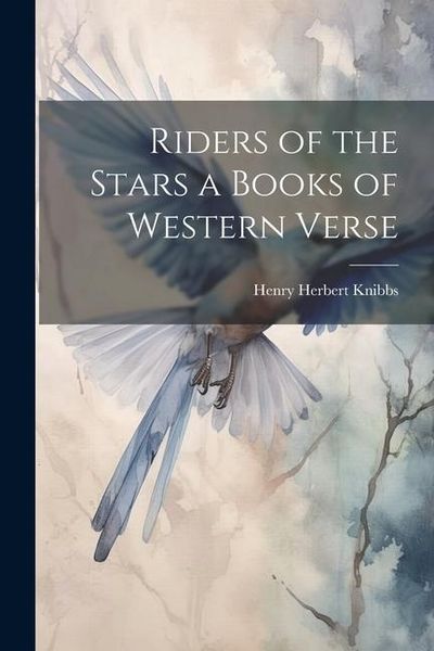 Produktbild: Riders of the Stars a Books of Western Verse