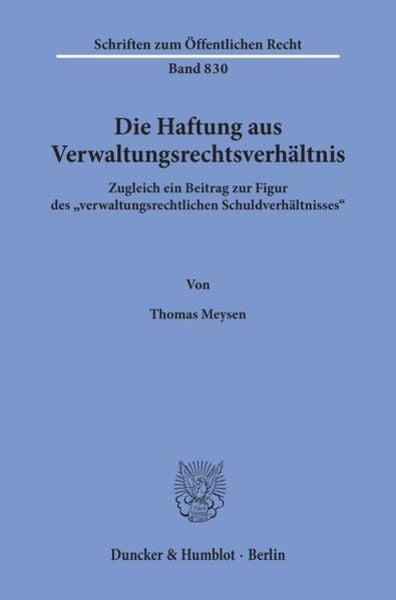 Die Haftung aus Verwaltungsrechtsverhältnis., Taschenbuch von Thomas Meysen, Duncker & Humblot, 9783428101146