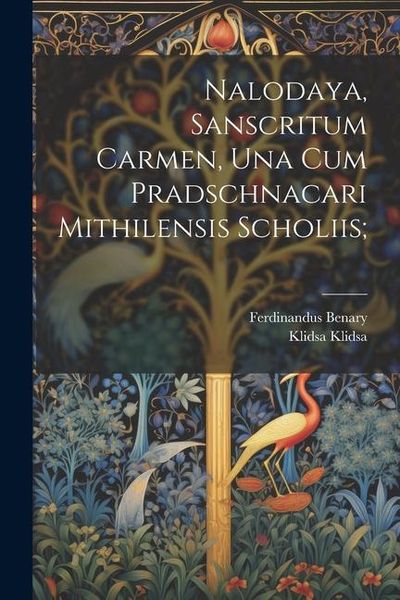 Produktbild: Nalodaya, sanscritum carmen, una cum Pradschnacari Mithilensis scholiis;