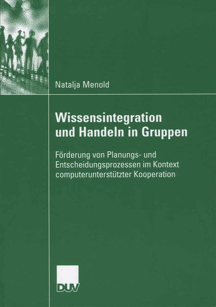 Wissensintegration und Handeln in Gruppen, Taschenbuch von Natalja Menold, Deutscher Universitätsverlag, 9783835060524