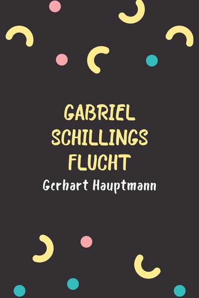Produktbild: Gabriel Schillings Flucht