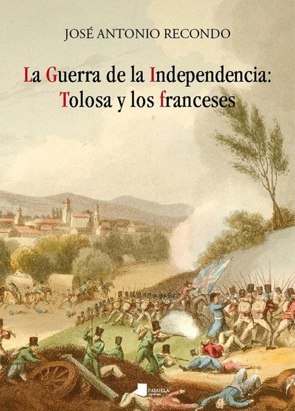 Produktbild: La Guerra de la Independencia : Tolosa y los franceses