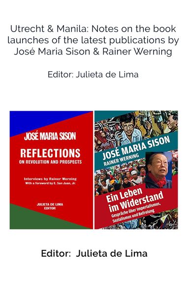 Produktbild: Utrecht & Manila: Notes on the book launches of the latest publications by Jos&eacute; Maria Sison & Rainer Werning