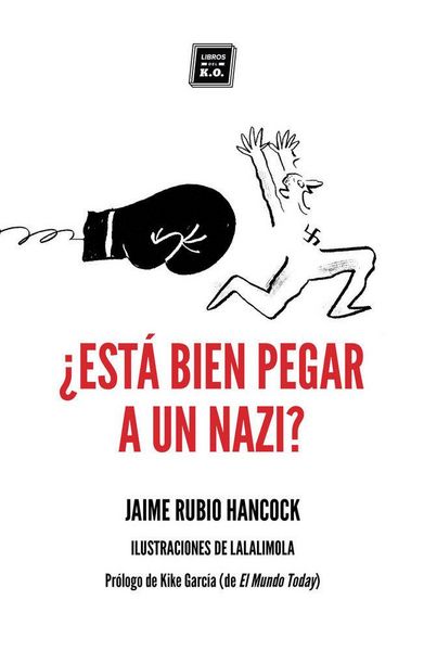 Produktbild: &iquest;Est&aacute; bien pegar a un nazi? : dilemas &eacute;ticos cotidianos en tiempos de redes sociales y populismos
