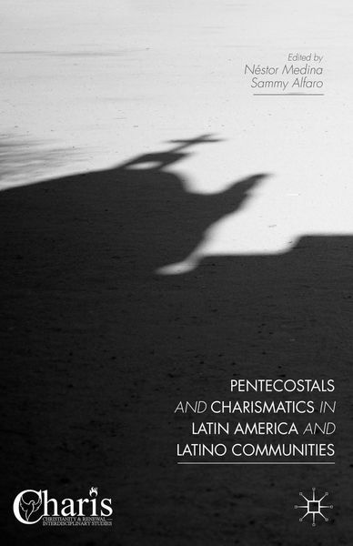 Produktbild: Pentecostals and Charismatics in Latin America and Latino Communities