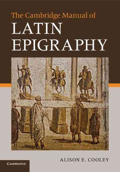 Produktbild: The Cambridge Manual of Latin Epigraphy