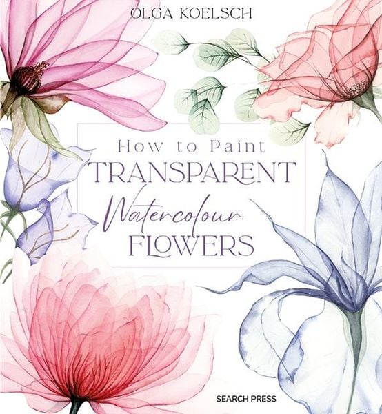 Produktbild: How to Paint Transparent Watercolour Flowers