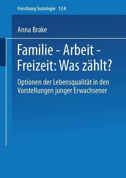 Produktbild: Familie - Arbeit - Freizeit: Was z&auml;hlt?