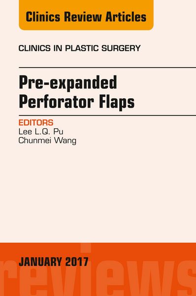 Produktbild: Pre-Expanded Perforator Flaps, An Issue of Clinics in Plastic Surgery