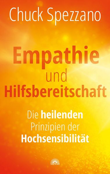 Produktbild: Empathie und Hilfsbereitschaft: Die heilenden Prinzipien der Hochsensibilit&auml;t