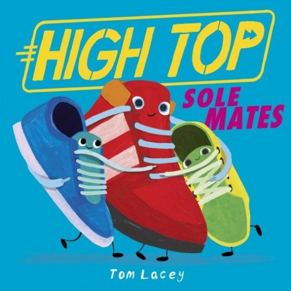 High Top: Sole Mates, Taschenbuch von Tom Lacey, Bounce, 9781788957038