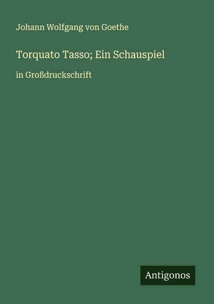 Produktbild: Torquato Tasso; Ein Schauspiel