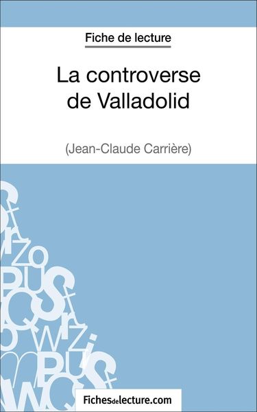 Produktbild: La controverse de Valladolid - Jean-Claude Carri&egrave;re (Fiche de lecture)