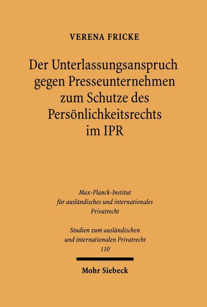 Produktbild: Der Unterlassungsanspruch gegen Presseunternehmen zum Schutze des Pers&ouml;nlichkeitsrechts im Internationalen Privatrecht