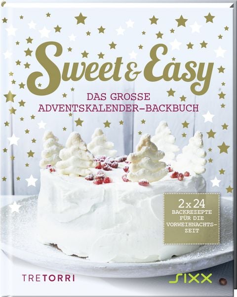 Produktbild: Sweet & Easy - Das gro&szlig;e Adventskalender-Backbuch
