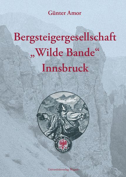 Produktbild: Bergsteigergesellschaft "Wilde Bande" Innsbruck