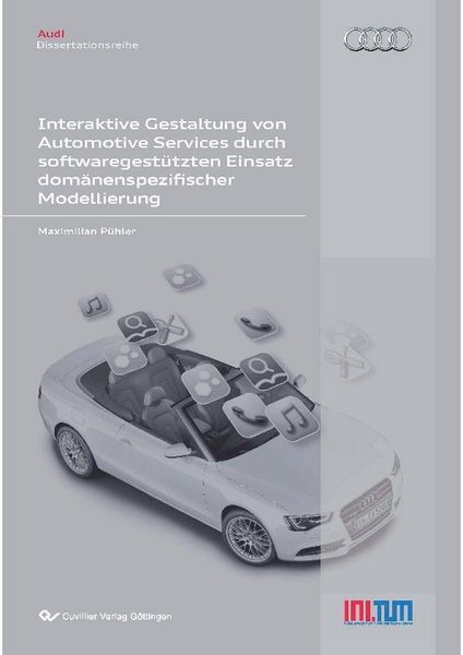Produktbild: Interaktive Gestaltung von Automotive Services durch softwaregest&uuml;tzten Einsatz dom&auml;nenspezifischer Modellierung
