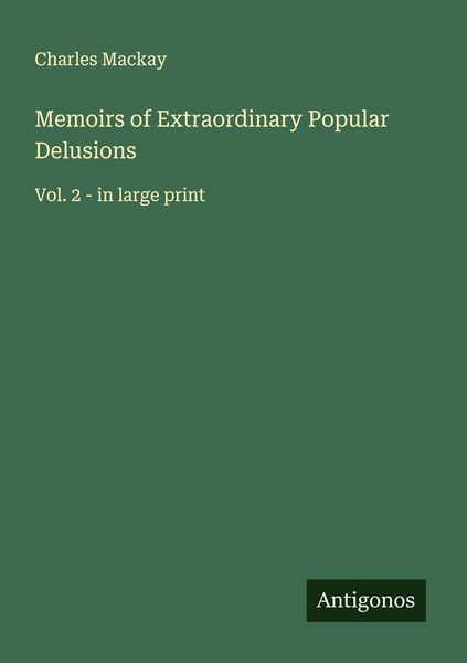 Produktbild: Memoirs of Extraordinary Popular Delusions