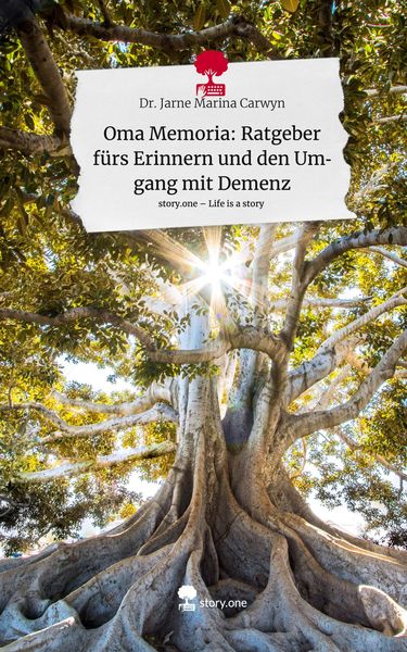 Produktbild: Oma Memoria: Ratgeber f&uuml;rs Erinnern und den Umgang mit Demenz. Life is a Story - story.one