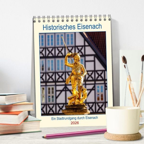 Produktbild: Historisches Eisenach (Tischkalender 2026 DIN A5 hoch), CALVENDO Monatskalender