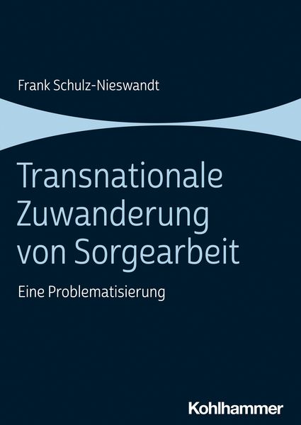 Produktbild: Transnationale Zuwanderung von Sorgearbeit