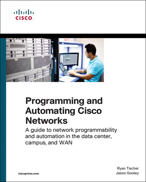 Produktbild: Programming and Automating Cisco Networks: A guide to network programmability and automation in the data center, campus, and WAN