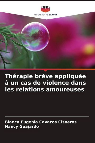 Produktbild: Th&eacute;rapie br&egrave;ve appliqu&eacute;e &agrave; un cas de violence dans les relations amoureuses