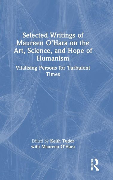 Produktbild: Selected Writings of Maureen O'Hara on the Art, Science, and Hope of Humanism