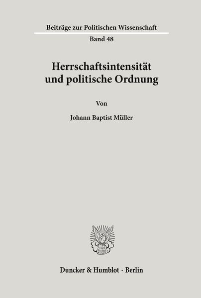 Produktbild: Herrschaftsintensit&auml;t und politische Ordnung.