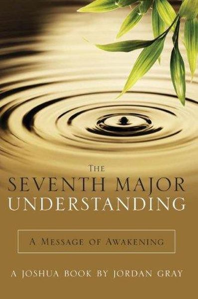 The Seventh Major Understanding - A Message of Awakening