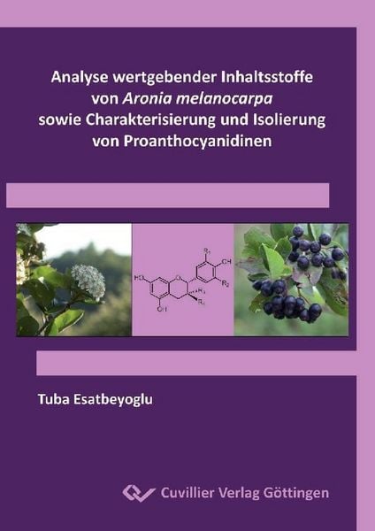 Produktbild: Analyse wertgebender Inhaltsstoffe von Aronia melanocarpa sowie Charakterisierung und Isolierung von Proanthocyanidinen