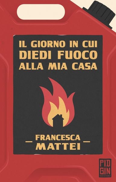 Produktbild: Il giorno in cui diedi fuoco alla mia casa