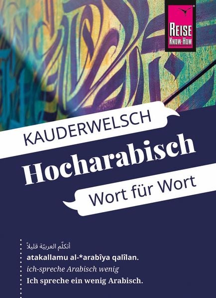 Produktbild: Reise Know-How Sprachf&uuml;hrer Hocharabisch - Wort f&uuml;r Wort: Kauderwelsch-Band 76