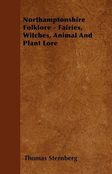 Produktbild: Northamptonshire Folklore - Fairies, Witches, Animal and Plant Lore