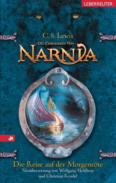Die Reise auf der Morgenröte / Die Chroniken von Narnia Band 5, Gebundene Ausgabe von Clive Staples Lewis, Ueberreuter Verlag, Kinder- und Jugendbuch,