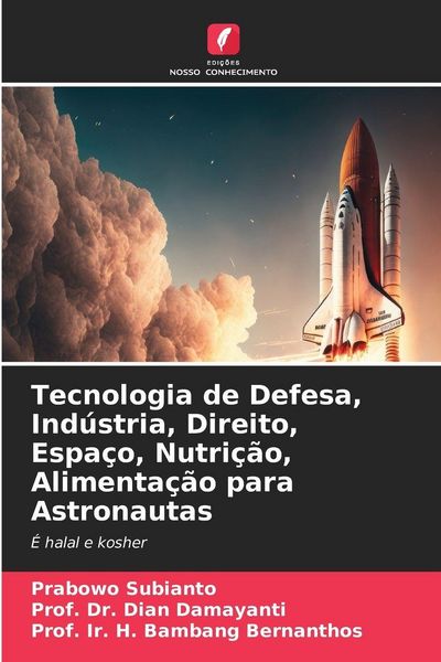 Produktbild: Tecnologia de Defesa, Ind&uacute;stria, Direito, Espa&ccedil;o, Nutri&ccedil;&atilde;o, Alimenta&ccedil;&atilde;o para Astronautas