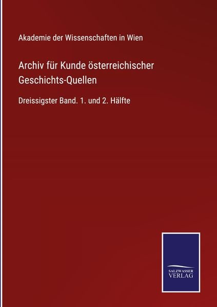 Produktbild: Archiv f&uuml;r Kunde &ouml;sterreichischer Geschichts-Quellen