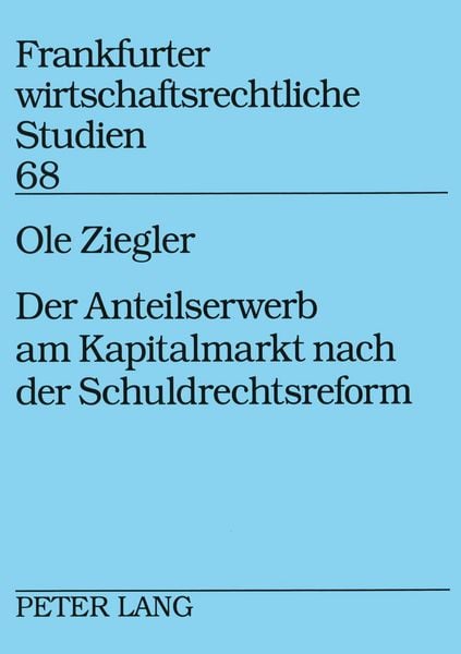 Produktbild: Der Anteilserwerb am Kapitalmarkt nach der Schuldrechtsreform