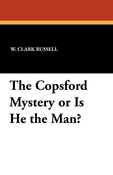 Produktbild: The Copsford Mystery or Is He the Man?